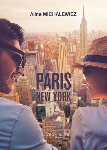 Couverture du livre « Paris ; New York » de Aline Michalewiez aux éditions Verone