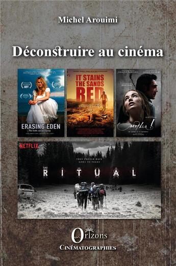 Couverture du livre « Déconstruire au cinéma » de Michel Aroumi aux éditions Orizons