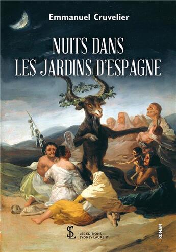 Couverture du livre « Nuits dans les jardins d'espagne » de Emmanuel Cruvelier aux éditions Sydney Laurent