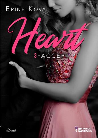 Couverture du livre « Heart Tome 3 : Accept » de Erine Kova aux éditions Evidence Editions