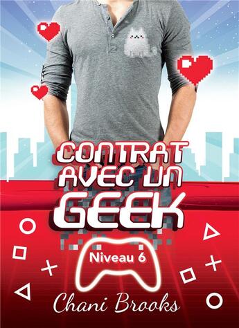 Couverture du livre « Contrat avec un geek - niveau 6 fiances » de Brooks Chani aux éditions Bookelis