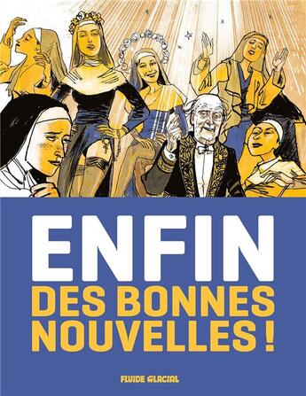 Couverture du livre « Enfin des bonnes nouvelles ! t.1 » de  aux éditions Fluide Glacial