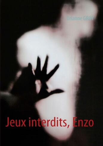 Couverture du livre « Jeux interdits, Enzo » de Orlanne Gray aux éditions Books On Demand