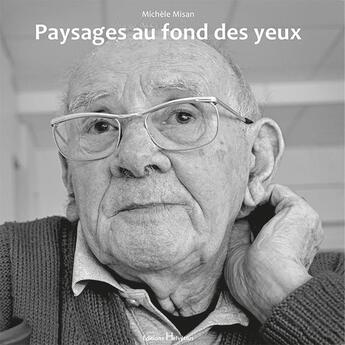 Couverture du livre « Paysages au fond des yeux » de Michele Misan aux éditions Helvetius