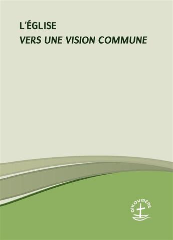 Couverture du livre « L'Eglise ; vers une vision commune » de  aux éditions Books On Demand