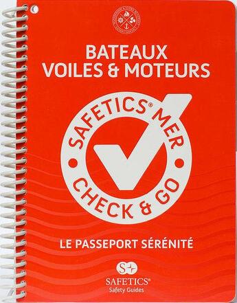 Couverture du livre « Safetics mer ; le passeport sérénité ; check & go ; bateaux, voiles & moteurs » de Guillaume De Corbiac aux éditions Safetics