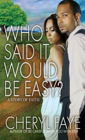 Couverture du livre « Who Said It Would Be Easy? » de Faye Cheryl aux éditions Strebor Books