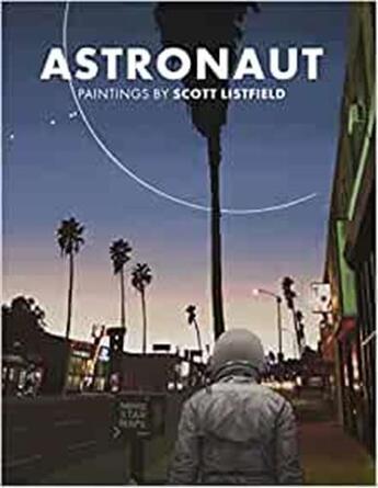 Couverture du livre « Astronaut - painting by scott listfield » de Listfield Scott aux éditions Gingko Press