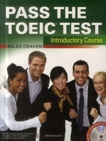 Couverture du livre « Pass the TOIEC test ; introductory course with complete audio program answer key and audioscript » de Miles Craven aux éditions First Press Elt