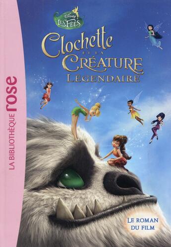 Couverture du livre « La Fée Clochette t.6 ; Clochette et la créature légendaire » de Disney aux éditions Hachette Jeunesse