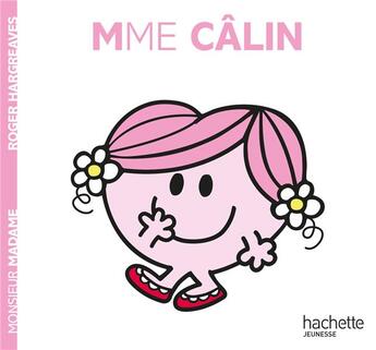 Couverture du livre « Madame Câlin » de Roger Hargreaves aux éditions Hachette Jeunesse