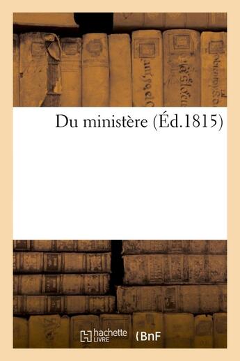 Couverture du livre « Du ministere » de Massacre Leopold aux éditions Hachette Bnf