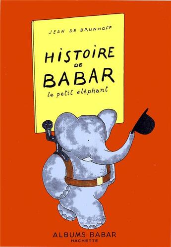 Couverture du livre « L'histoire de Babar, le petit éléphant » de Jean De Brunhoff aux éditions Hachette Jeunesse