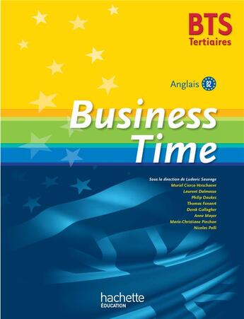 Couverture du livre « Business time ; BTS tertiaire ; livre de l'élève (édition 2015) » de  aux éditions Hachette Education