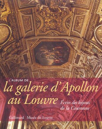 Couverture du livre « L'album de la galerie d'apollon au louvre - ecrin des bijoux de la couronne » de Bresc-Bautier G. aux éditions Gallimard