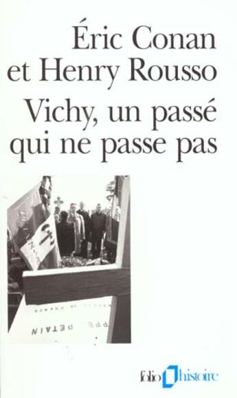 Couverture du livre « Vichy, un passe qui ne passe pas » de Conan/Rousso aux éditions Gallimard