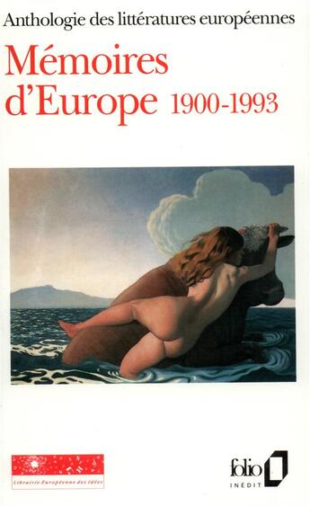 Couverture du livre « Mémoires d'Europe (volume 3) : anthologie des littératures européennes (1900-1993) » de  aux éditions Folio