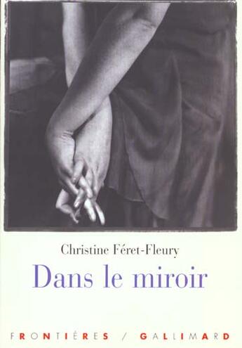 Couverture du livre « Dans le miroir » de Christine Feret-Fleury aux éditions Gallimard
