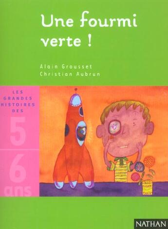 Couverture du livre « Une Fourmi Verte » de Christian Aubrun et Alain Grousset aux éditions Nathan