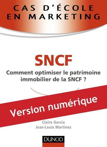 Couverture du livre « Cas d'école en marketing ; Sncf » de Jean-Louis Martinez aux éditions Dunod