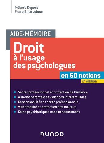 Couverture du livre « Aide-mémoire : droit à l'usage des psychologues (2e édition) » de Pierre-Brice Lebrun et Melanie Dupont aux éditions Dunod