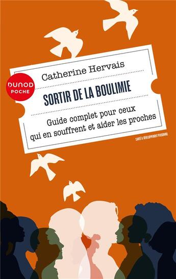 Couverture du livre « Sortir de la boulimie : guide complet pour ceux qui en souffrent et aider les proches (4e édition) » de Catherine Hervais aux éditions Dunod