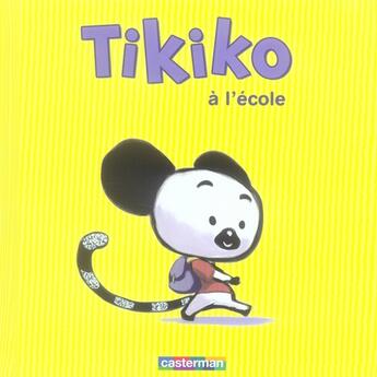 Couverture du livre « Tikiko a l'ecole t.1 » de Andrianavalona Ange aux éditions Casterman