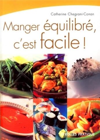 Couverture du livre « Manger équilibré, c'est facile ! » de Chegrani-Conan C. aux éditions Eyrolles