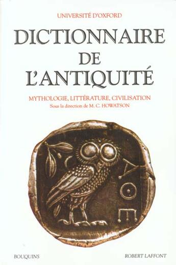 Couverture du livre « Dictionaire de l'Antiquité » de Universite D'Oxford aux éditions Bouquins