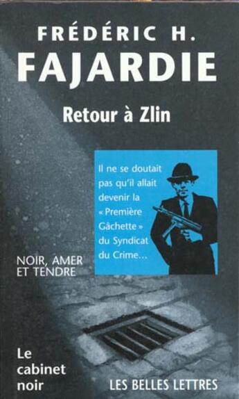 Couverture du livre « Retour à Zlin » de Frédéric H. Fajardie aux éditions Belles Lettres