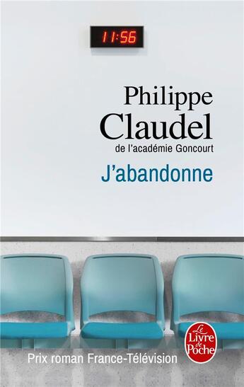 Couverture du livre « J'abandonne » de Philippe Claudel aux éditions Le Livre De Poche