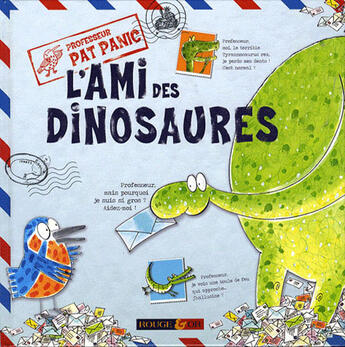 Couverture du livre « Professeur Pat Panic ; l'ami des dinosaures » de Claire Llewellyn aux éditions Rouge Et Or