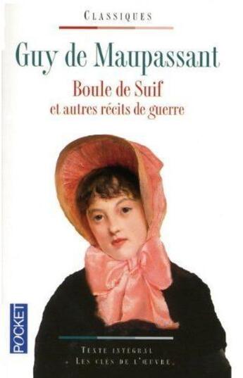 Couverture du livre « Boule de Suif ; et autres récits de guerre » de Guy de Maupassant aux éditions Pocket