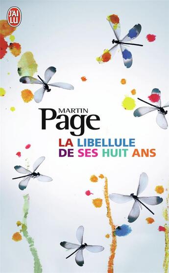 Couverture du livre « La libellule de ses huit ans » de Martin Page aux éditions J'ai Lu