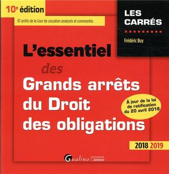 Couverture du livre « L'essentiel des grands arrêts du droit des obligations (édition 2018/2019) » de Frederic Buy aux éditions Gualino