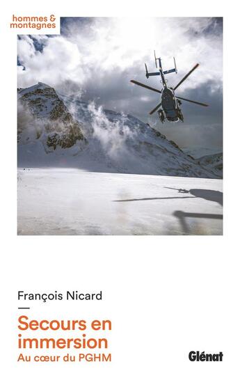 Couverture du livre « Secours en immersion ; au coeur du PGHM » de François Nicard aux éditions Glenat