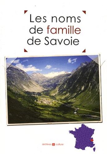 Couverture du livre « Savoie ; noms de famille » de  aux éditions Archives Et Culture