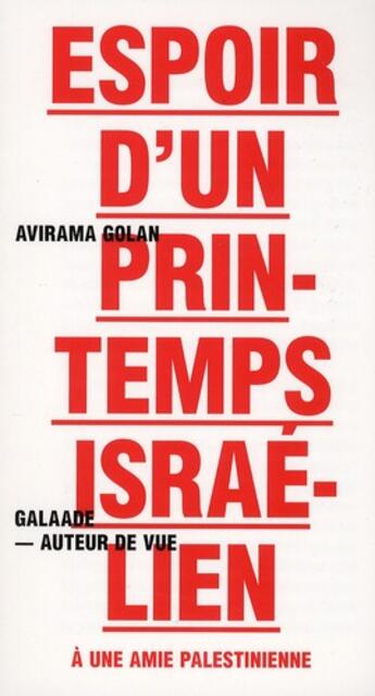 Couverture du livre « Espoir d'un printemps israélien ; à une amie palestienne » de Avirama Golan aux éditions Galaade