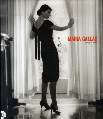 Couverture du livre « Maria Callas, les images d'une vie » de Dherbier Yann-Brice aux éditions Yb