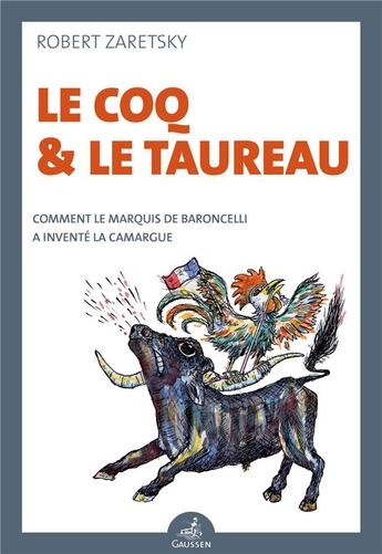 Couverture du livre « Le coq et le taureau » de Robert Zaretsky aux éditions Gaussen