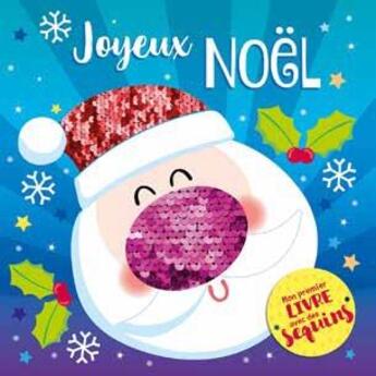 Couverture du livre « Mon 1er livre avec des sequins - joyeux noel » de Sarah Wade aux éditions 1 2 3 Soleil