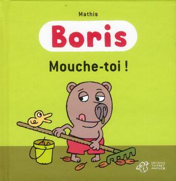 Couverture du livre « Boris, mouche-toi ! » de Jean-Marc Mathis aux éditions Thierry Magnier