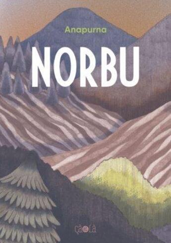 Couverture du livre « Norbu » de Anapurna aux éditions Ca Et La