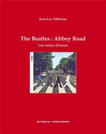 Couverture du livre « The beatles : abbey road, une notice d'ecoute » de Tafforeau Jean-Luc aux éditions Editions Ao