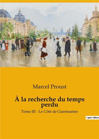 Couverture du livre « A la recherche du temps perdu - tome iii - le cote de guermantes » de Marcel Proust aux éditions Culturea