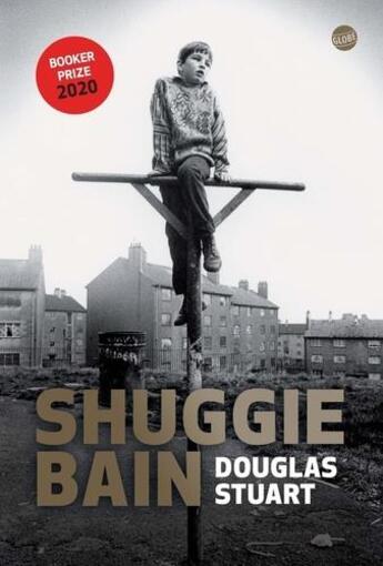 Couverture du livre « Shuggie Bain » de Douglas Stuart aux éditions Editions Globe