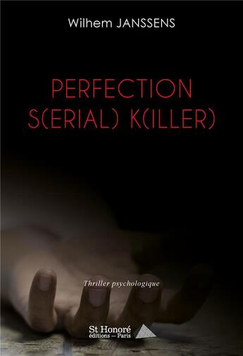 Couverture du livre « Perfection s(erial) k(iller) » de Janssens Wilhem aux éditions Saint Honore Editions