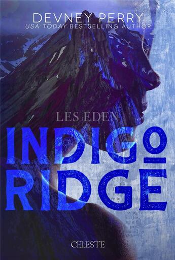 Couverture du livre « Les Eden Tome 1 : Indigo ridge » de Devney Perry aux éditions Edition Celeste