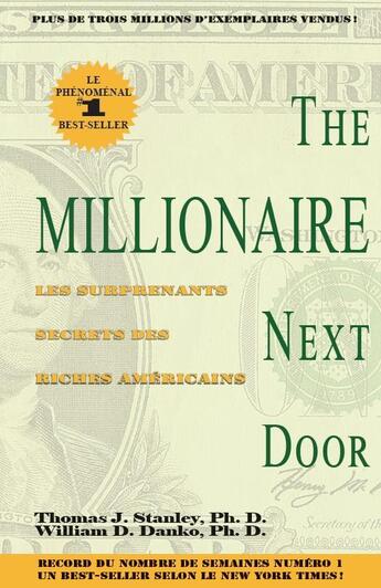 Couverture du livre « The millionaire next door ; les surprenants secrets des riches américains » de Thomas J. Stanley et William D. Danko aux éditions Fregate