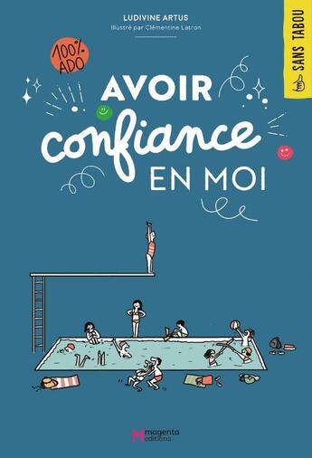 Couverture du livre « Avoir confiance en moi » de Clementine Latron et Ludivine Artus aux éditions Magenta Editions